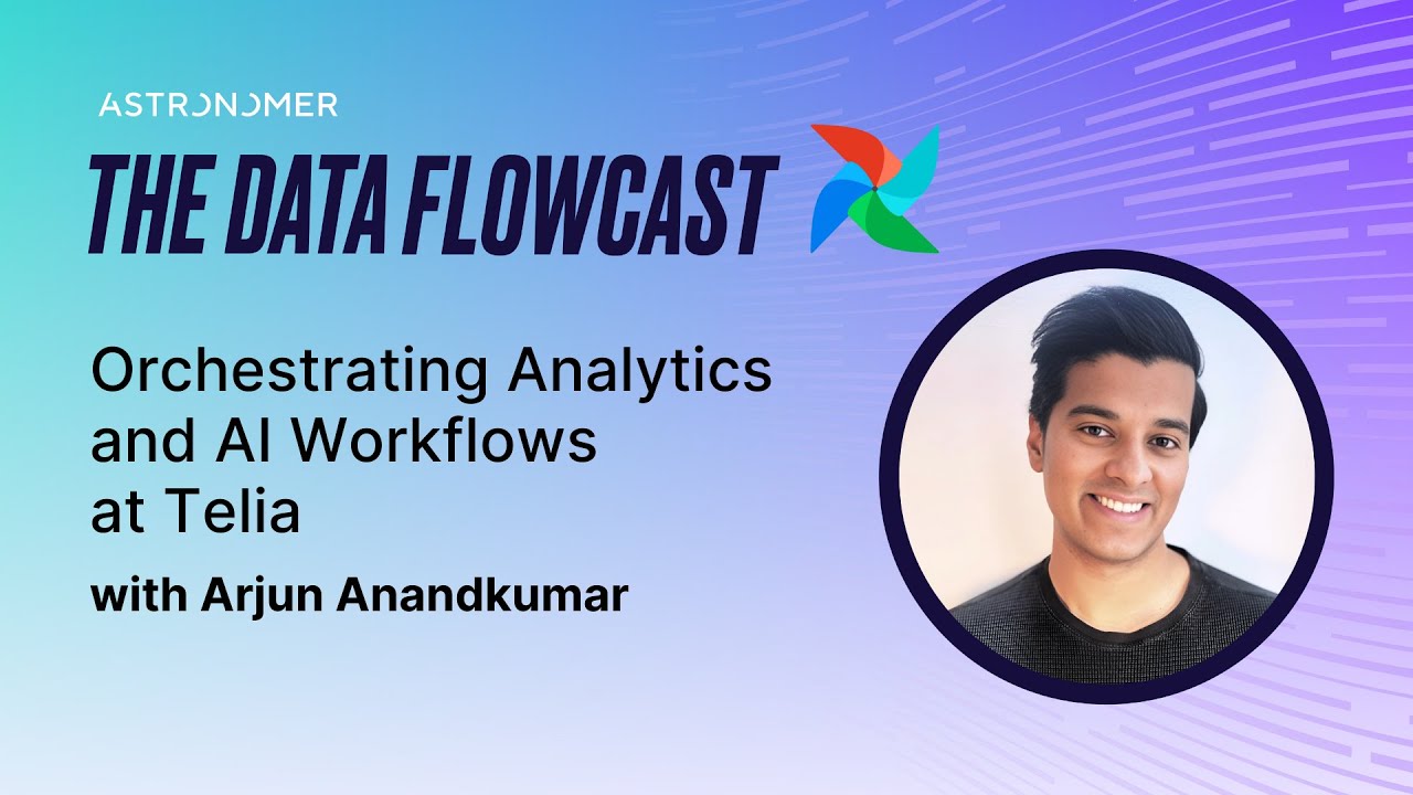 Orchestrating Analytics and AI Workflows at Telia with Arjun Anandkumar