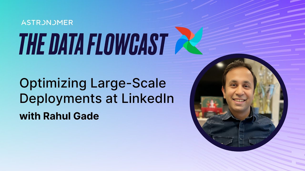 Optimizing Large-Scale Deployments at LinkedIn with Rahul Gade