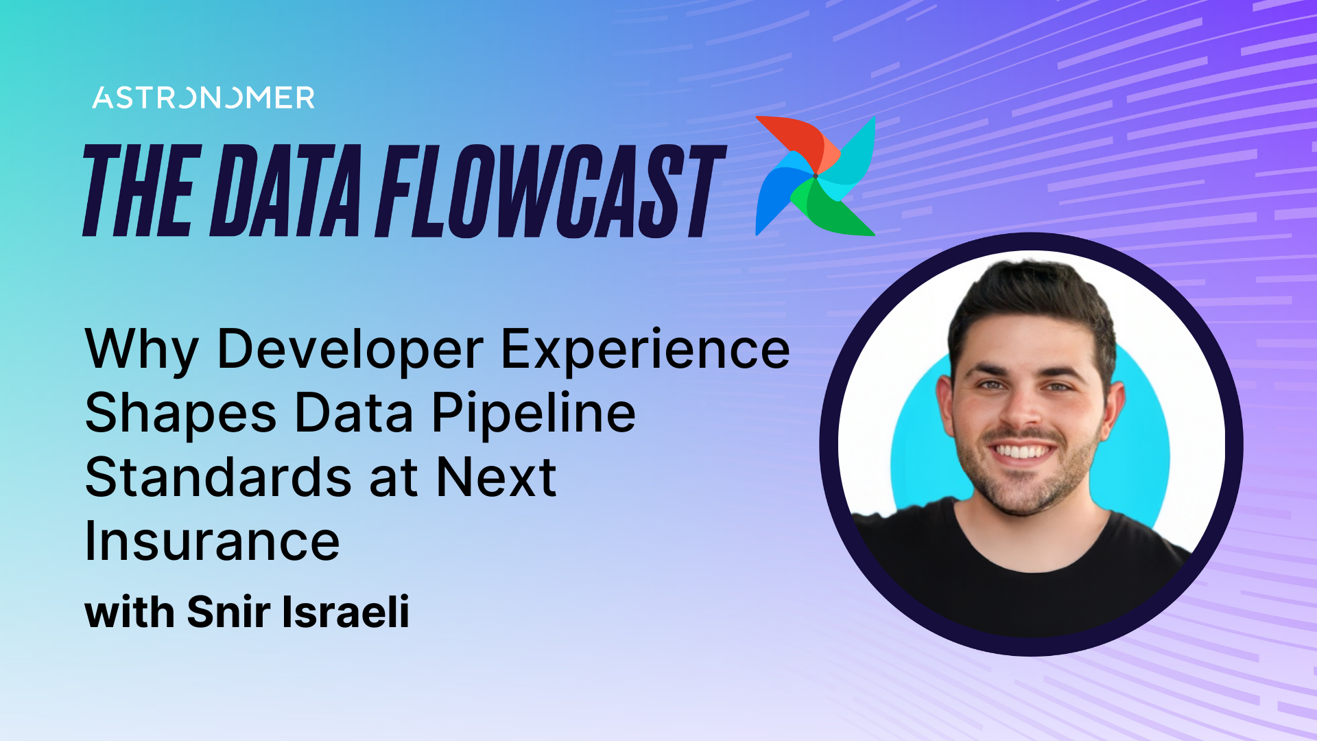 Why Developer Experience Shapes Data Pipeline Standards at Next Insurance with Snir Israeli