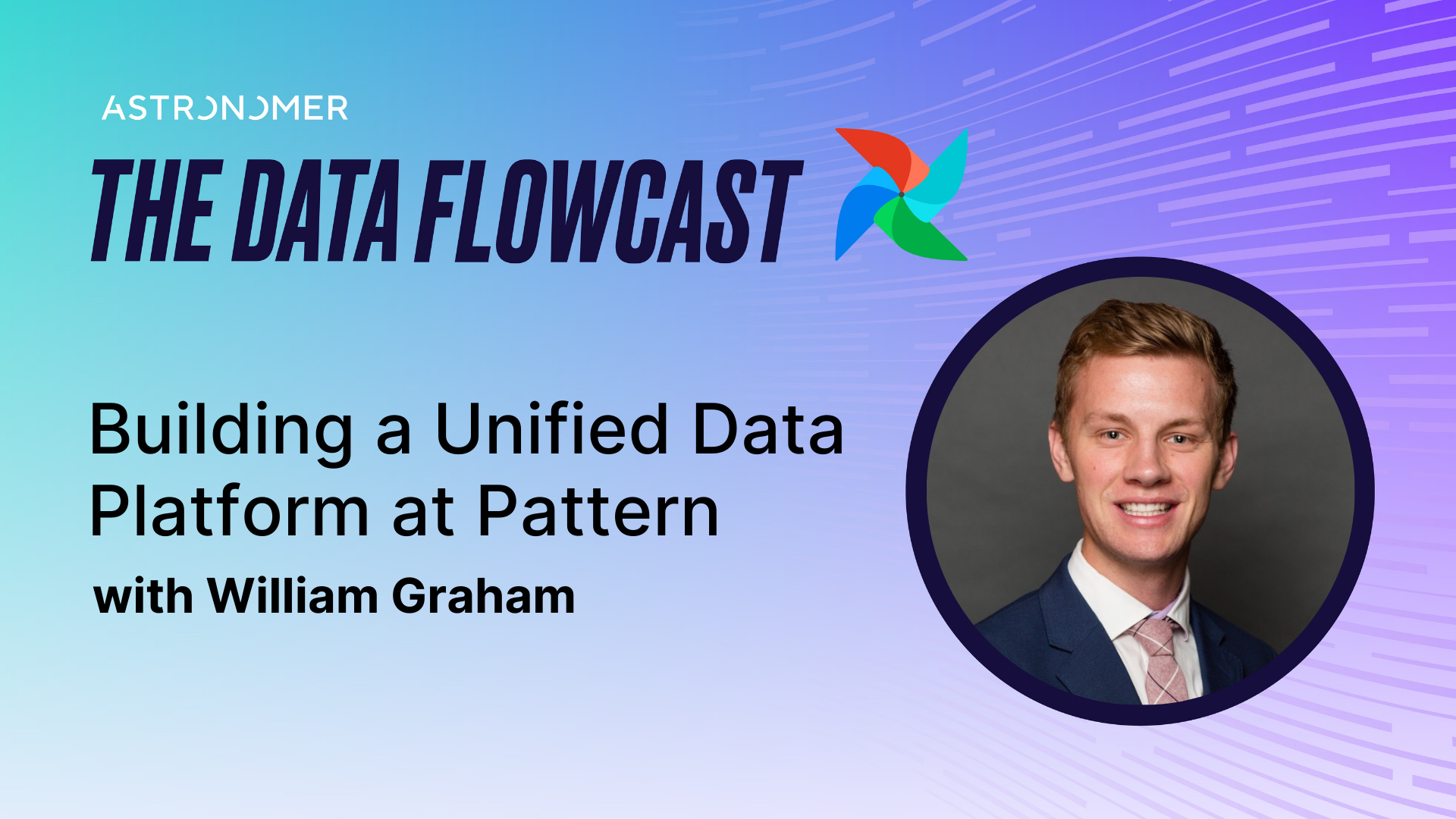 Building a Unified Data Platform at Pattern with William Graham
