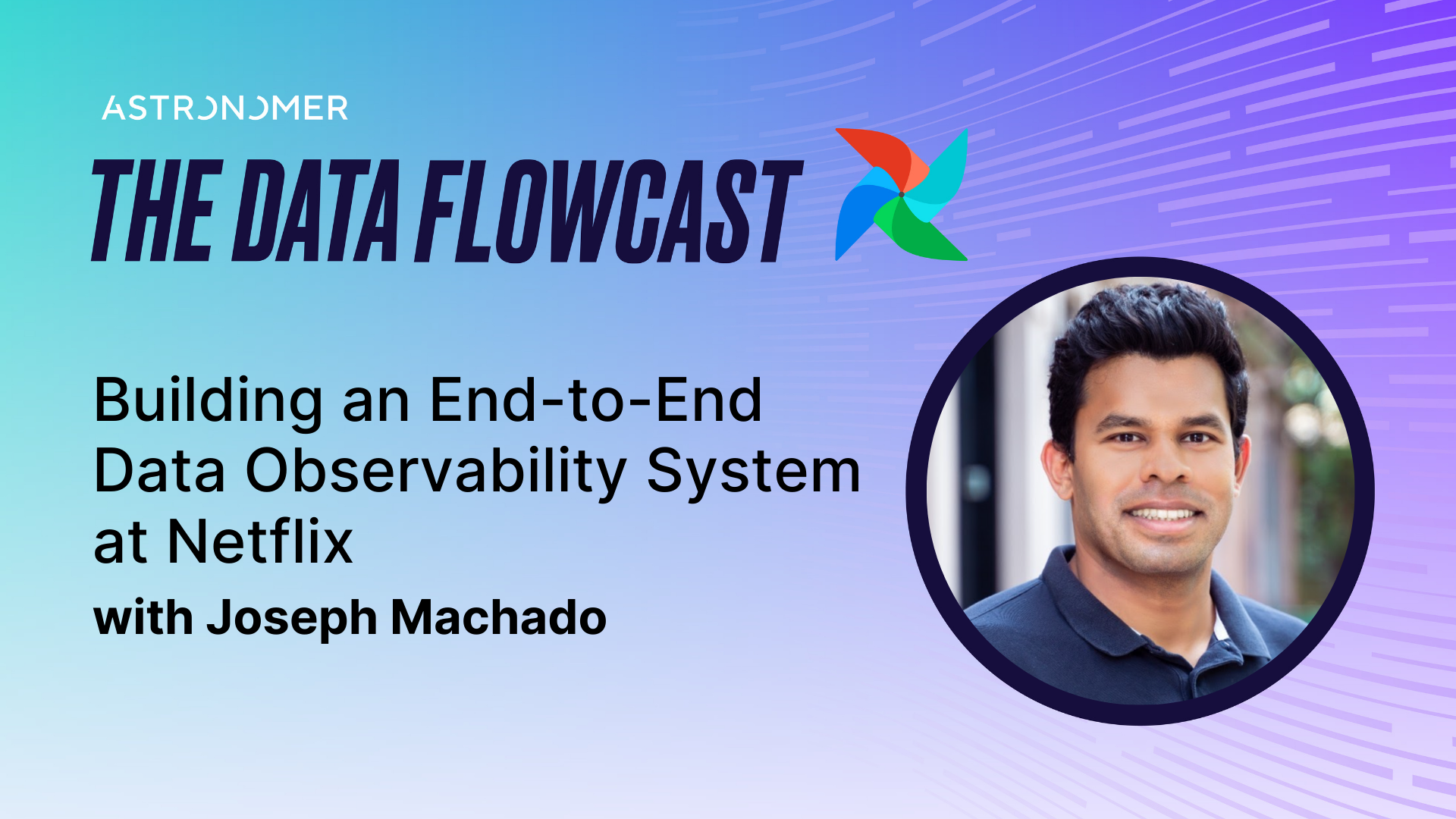 Building an End-to-End Data Observability System at Netflix with Joseph Machado